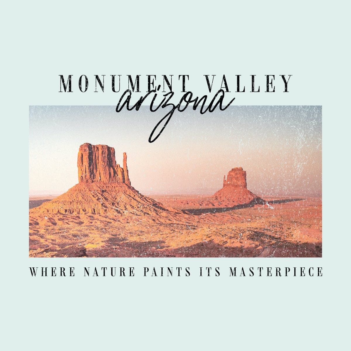 Retro tshirt design with a photo of monument valley, arizona and decorative text.